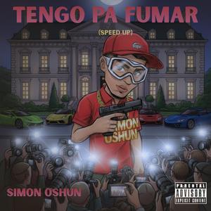 Tengo pa fumar (Speed Up)