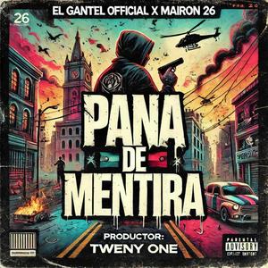 Pana de mentira (feat. El GANTEL OFICIAL)