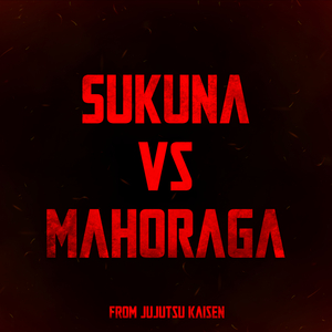 Sukuna VS Mahoraga (from Jujutsu Kaisen) (Epic Version)