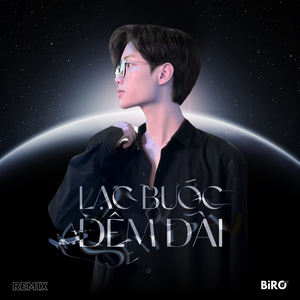 Lạc Bước Đêm Dài (Remix)