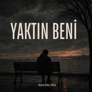 Yaktın Beni
