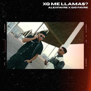 ¿XQ ME LLAMAS? (feat. Gio Favre)
