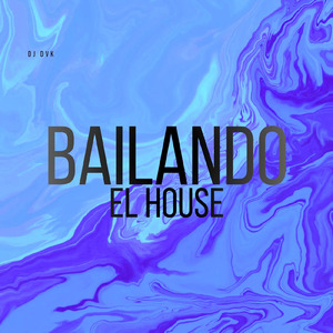 BAILANDO EL HOUSE