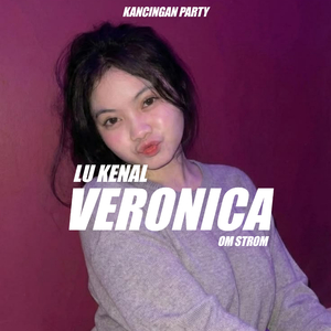 KANCINGAN PARTY - LU KENAL VERONICA Om Strom