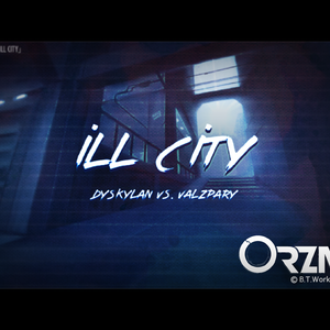 ill city (Orzmic Edit)