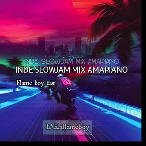 Inde Slowjam Mix Amapiano (Slowed)