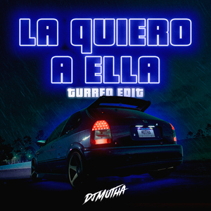 La Quiero A Ella (Turreo Edit)