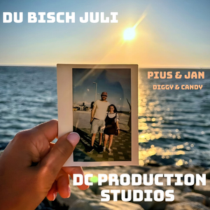 Du bisch Juli