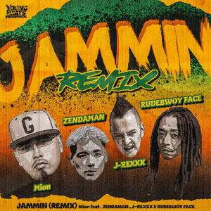 JAMMIN (feat. ZENDAMAN, J-REXXX & RudeBwoyFace) [Remix]