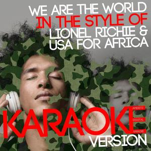 We Are the World (In the Style of Lionel Richie with USA for Africa) [Karaoke Version]