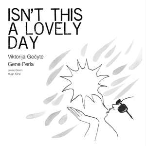 Isn't This a Lovely Day (with Jesse Green & Hugh Kline)