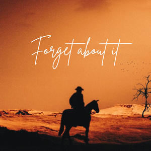 Forget About It (Instrumental Version)