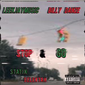 Stop and go (feat. Statik Selektah & Billy Danze)