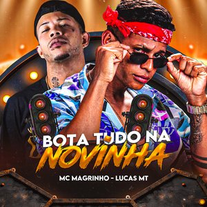 Bota Tudo na Novinha (feat. Mc Magrinho)