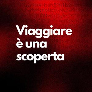 Viaggiare è una scoperta