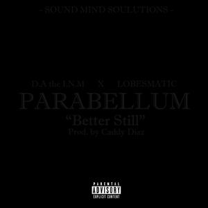 Better Still (feat. Lobesmatic & D.A the I.N.M)