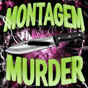 MONTAGEM MURDER - Slowed