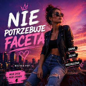 Nie Potrzebuje Faceta