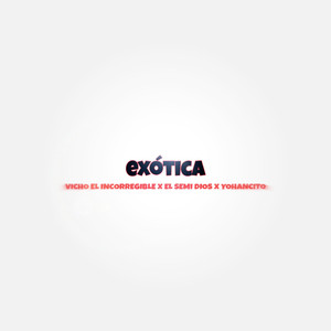 Exótica (feat. Yohancito)
