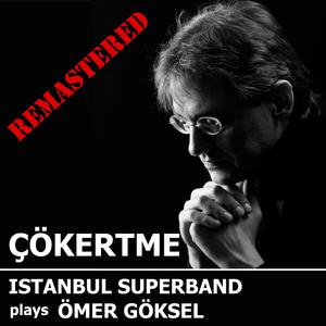 ÇÖKERTME (feat. Hüsnü Şenlendirici, Şenova Ülker & Volkan Öktem) (REMASTERED)