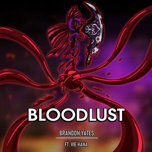 Bloodlust (feat. vie hana) (Vocal Version)