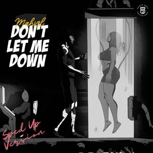 Don't Let Me Down (Sped Up)