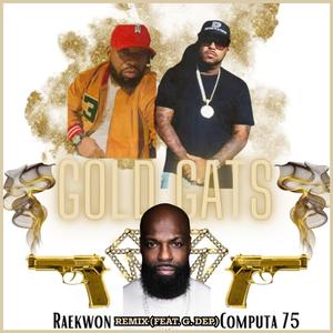 Gold Gats (feat. Raekwon & G. Dep) (Remix)