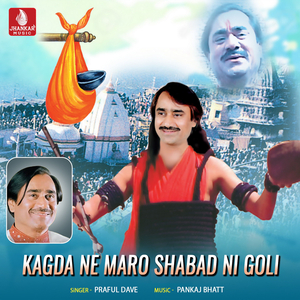 Kagda Ne Maro Shabad Ni Goli