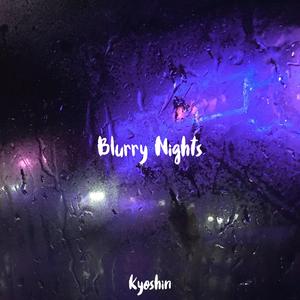Blurry Nights