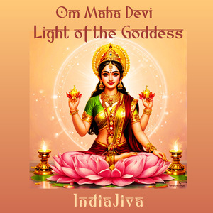 Om Maha Devi - Light of the Goddess