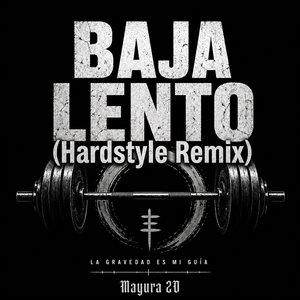 Baja Lento (Hardstyle Remix)