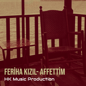 Feriha Kızıl- Affettim
