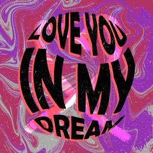 Love You In My Dream