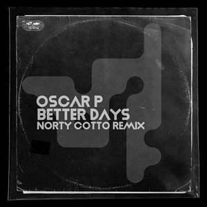 Better Days (Norty Cotto Deepside Mix)