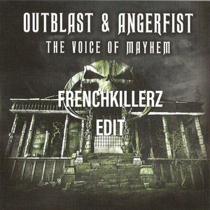 The Voice Of Mayhem (Frenchkillerz EDIT)