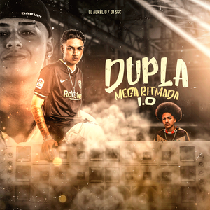 Dupla Mega Ritmada 1.0 (feat. Mc Magrinho & MC Dido)
