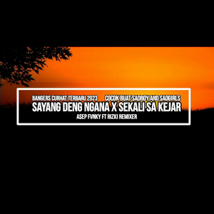 sayang deng ngana x sekali sa kejar
