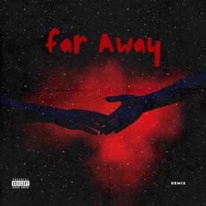 FAR AWAY (Thvgger Vibez Remix)