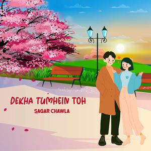 Dekha Tumhein Toh