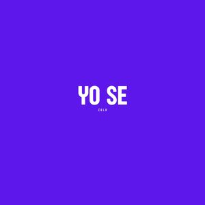 Yo Se