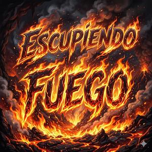 escupiendo fuego