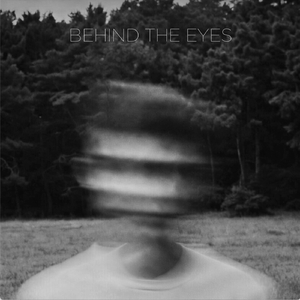Behind the Eyes