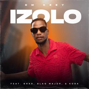 Izolo (feat. Bhar, Blaq Major & Koba)