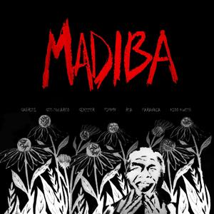 Madiba (feat. Timmy Rsa, Kidd Kwesh, Glyzzer, Paranoia, Gee-Squared & Gabriel Sibiya)