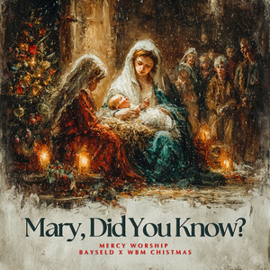 Mary, Did You Know?