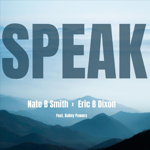 Speak (feat. Bailey Powers)