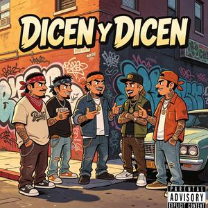 DICEN Y DICEN