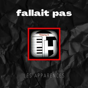 Fallait pas (Les apparences)