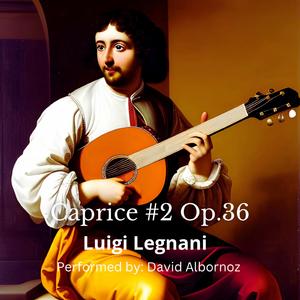 Caprice #2 Op.36, Luigi Legnani
