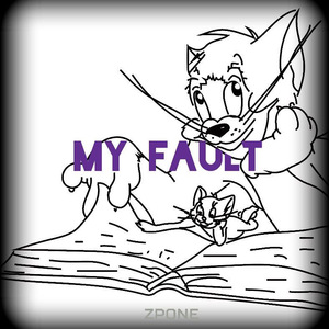 My fault （Prod. By Yusei）
